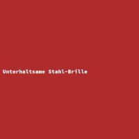 Unterhaltsame Stahl-Brille