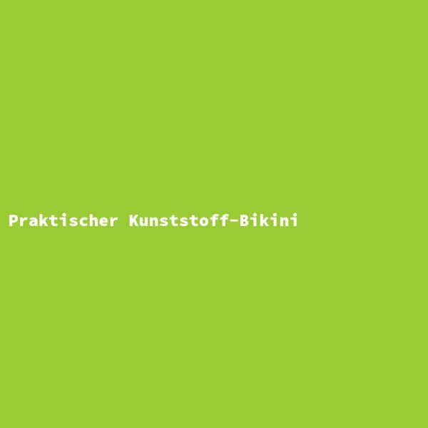 Praktischer Kunststoff-Bikini