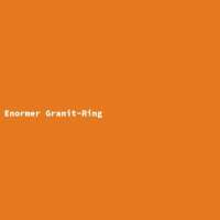 Enormer Granit-Ring