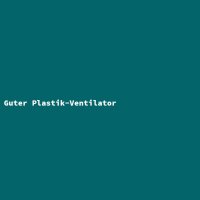 Guter Plastik-Ventilator