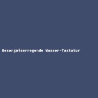 Besorgniserregende Wasser-Tastatur