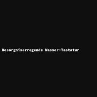 Besorgniserregende Wasser-Tastatur