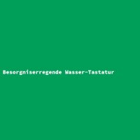 Besorgniserregende Wasser-Tastatur