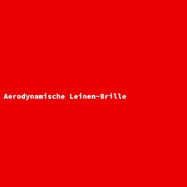Aerodynamische Leinen-Brille