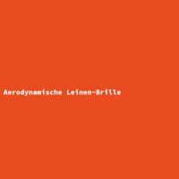 Aerodynamische Leinen-Brille