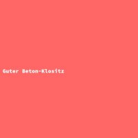 Guter Beton-Klositz
