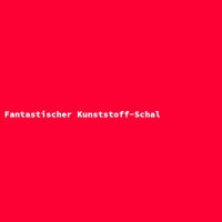 Fantastischer Kunststoff-Schal