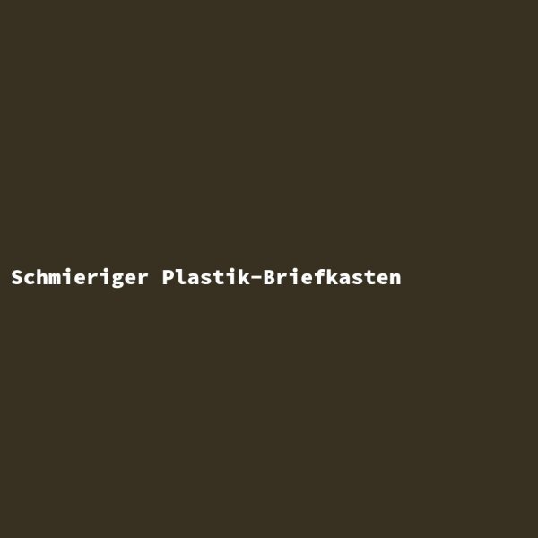 Schmieriger Plastik-Briefkasten
