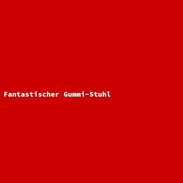 Fantastischer Gummi-Stuhl