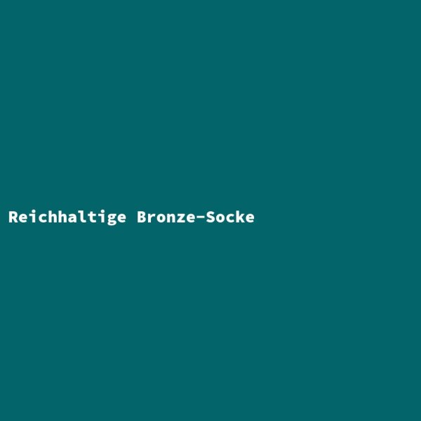 Reichhaltige Bronze-Socke