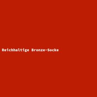 Reichhaltige Bronze-Socke