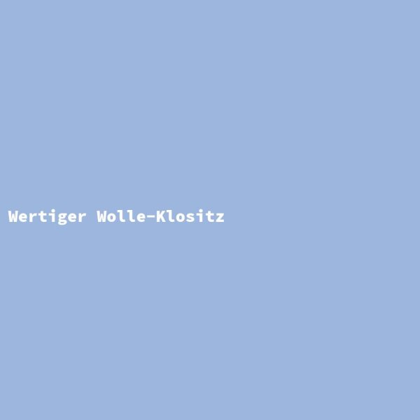 Wertiger Wolle-Klositz