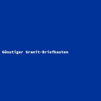 G&uuml;nstiger Granit-Briefkasten