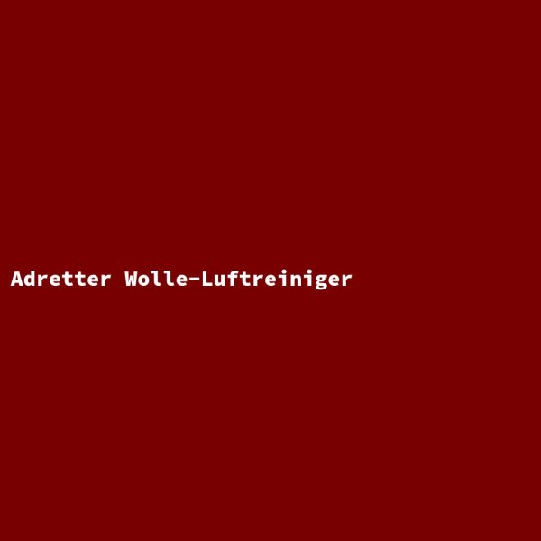 Adretter Wolle-Luftreiniger