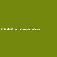 Mittelm&auml;&szlig;ige Leinen-Unterhose