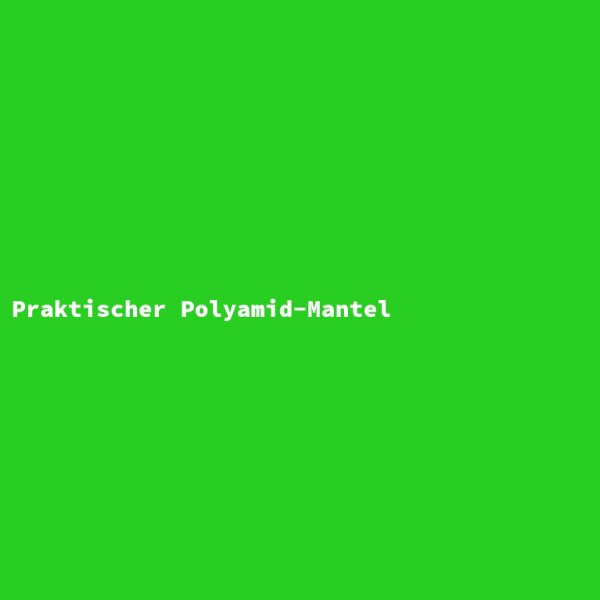 Praktischer Polyamid-Mantel