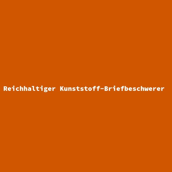Reichhaltiger Kunststoff-Briefbeschwerer