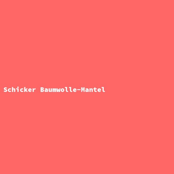 Schicker Baumwolle-Mantel