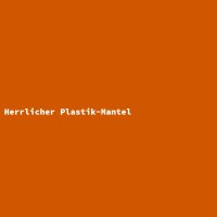 Herrlicher Plastik-Mantel