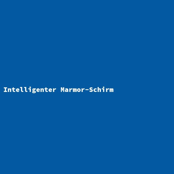 Intelligenter Marmor-Schirm