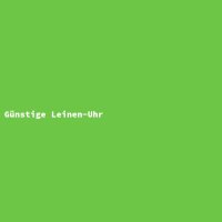 G&uuml;nstige Leinen-Uhr