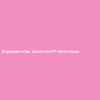 Ergonomische Kunststoff-Unterhose