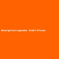 Besorgniserregendes Stahl-Kissen