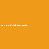 Leichte Aluminium-Decke