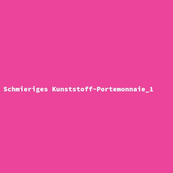 Schmieriges Kunststoff-Portemonnaie_1