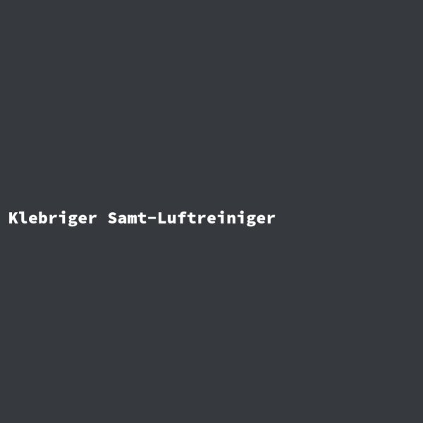 Klebriger Samt-Luftreiniger