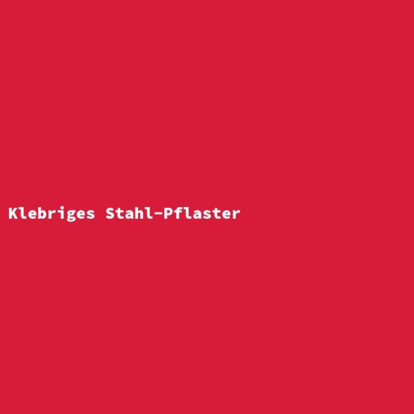 Klebriges Stahl-Pflaster