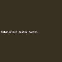 Schmieriger Kupfer-Mantel