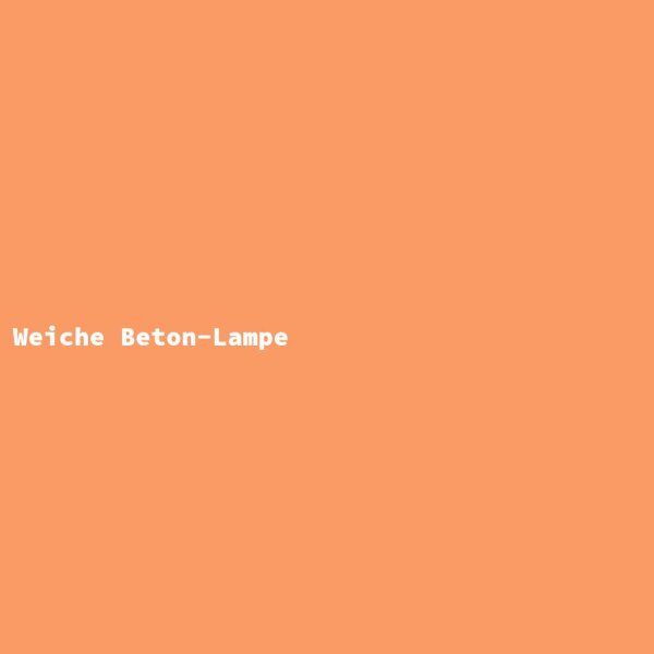 Weiche Beton-Lampe