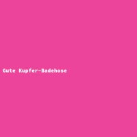 Gute Kupfer-Badehose