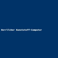 Herrlicher Kunststoff-Computer