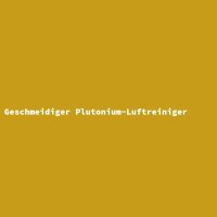 Geschmeidiger Plutonium-Luftreiniger