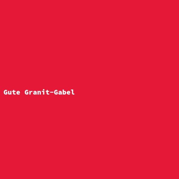 Gute Granit-Gabel