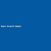 Gute Granit-Gabel
