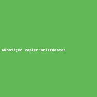 G&uuml;nstiger Papier-Briefkasten