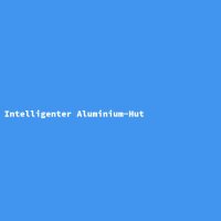 Intelligenter Aluminium-Hut