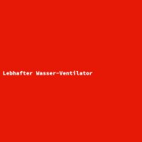 Lebhafter Wasser-Ventilator