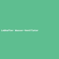 Lebhafter Wasser-Ventilator