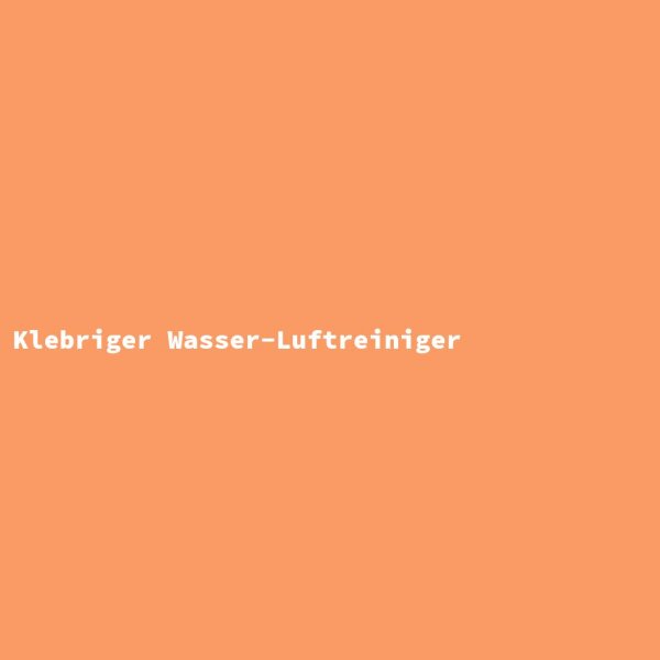 Klebriger Wasser-Luftreiniger