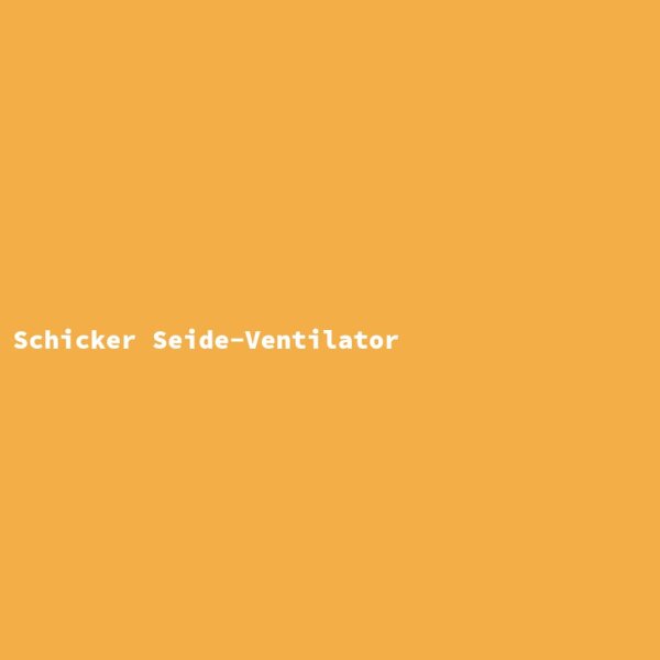 Schicker Seide-Ventilator