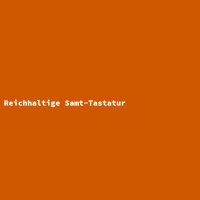 Reichhaltige Samt-Tastatur