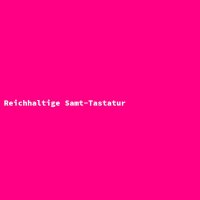 Reichhaltige Samt-Tastatur