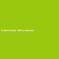 Praktisches Wolle-Messer