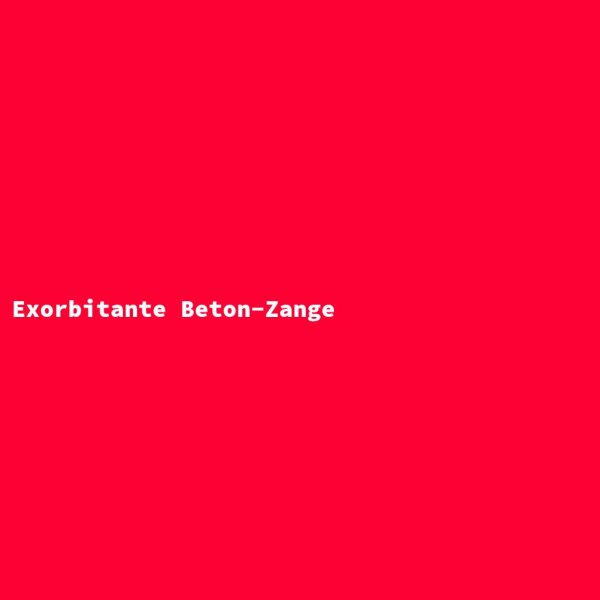 Exorbitante Beton-Zange