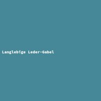 Langlebige Leder-Gabel