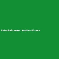 Unterhaltsames Kupfer-Kissen